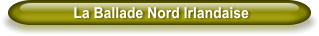 La Ballade Nord Irlandaise
